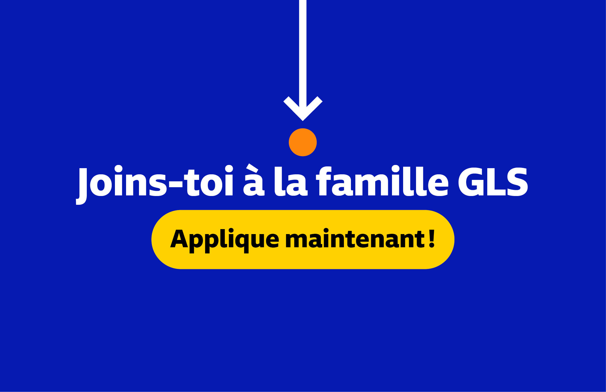 Joins-toi à la famille GLS